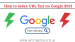How to index your URL on Google fast