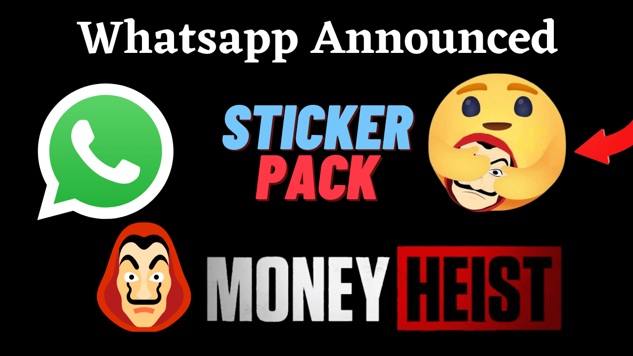 Whatsapp Announced 17 Special Money Heist Stickers Pack For Money Heist Fans